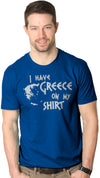 I Have Greece On My Shirt Men's Tshirt