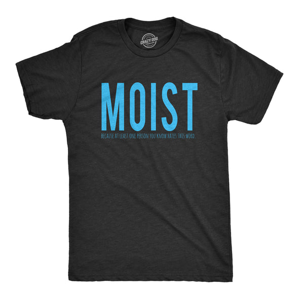 Moist One Person You Know Hates This Word Men's Tshirt