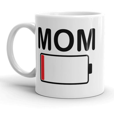 Mom Battery Mug Funny Mothers Day Coffee Cup - 11oz