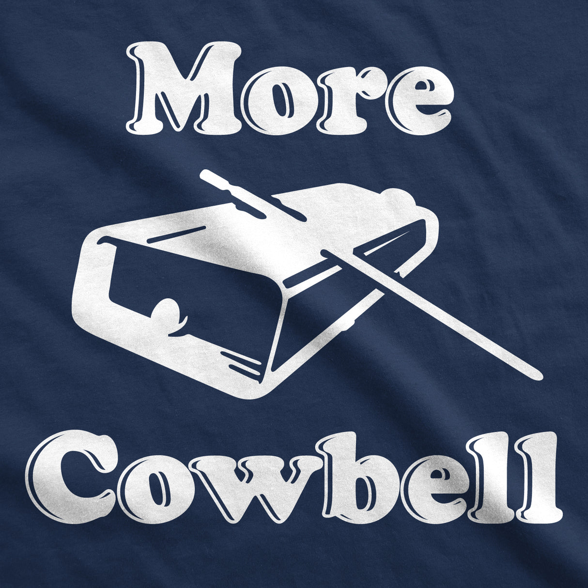 More Cowbell Men's Tshirt