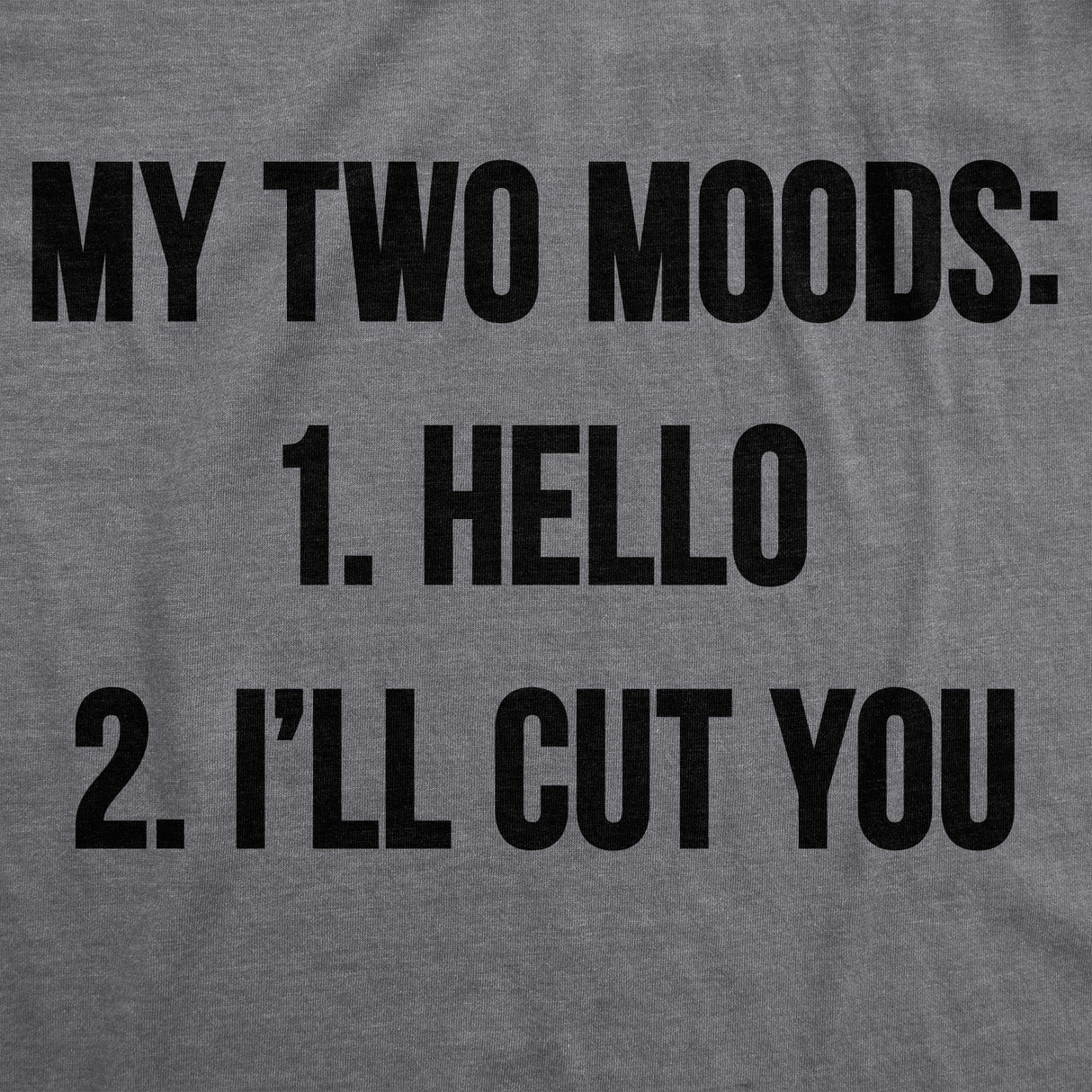 Womens My Two Moods Funny T shirt Novelty Humor Sarcastic Cool Graphic Hilarious