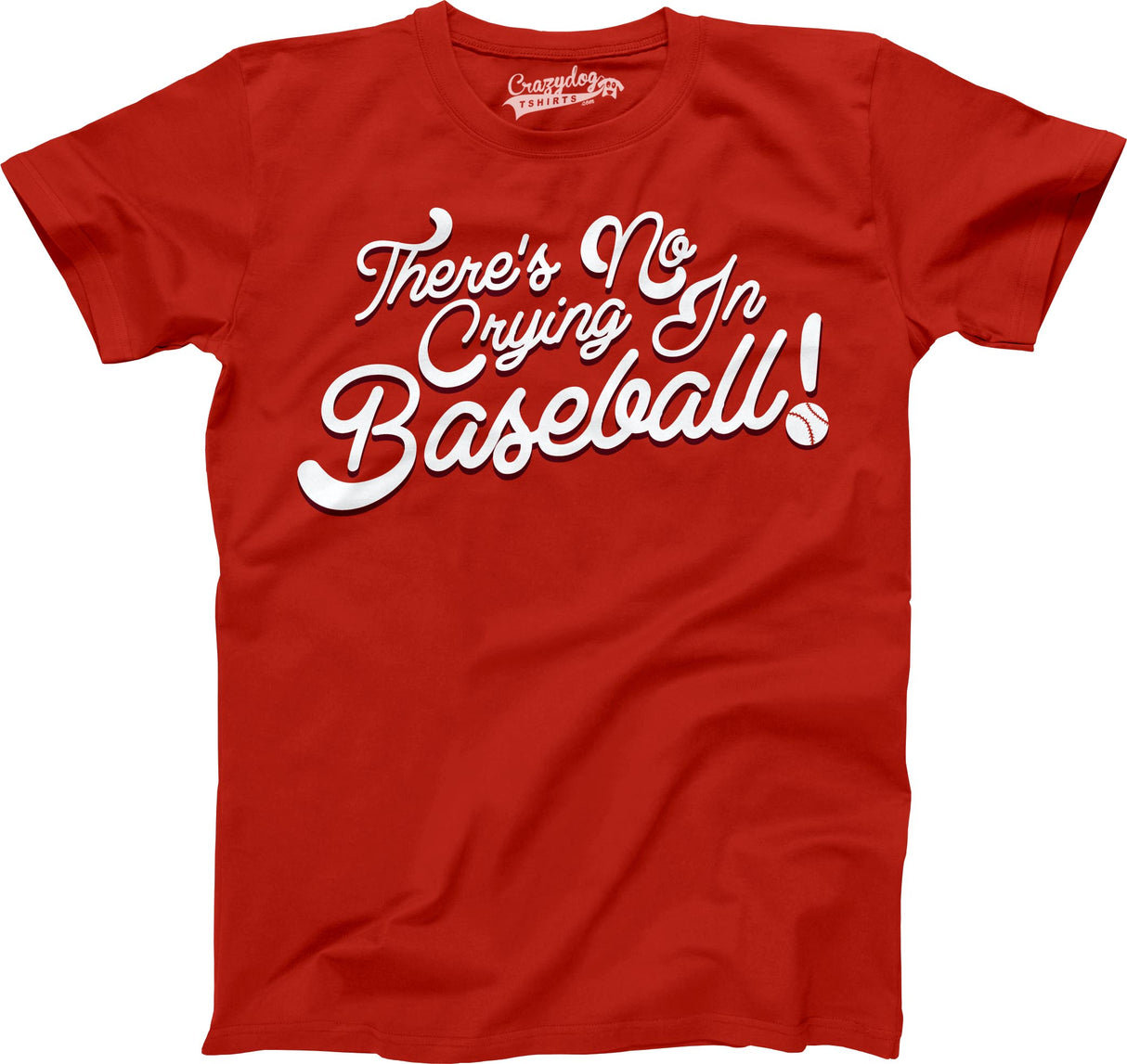 No Crying In Baseball Men's Tshirt