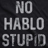No Hablo Stupid Men's Tshirt