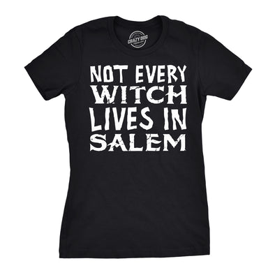 Womens Not Every Witch Lives In Salem Tshirt Funny Halloween Tee For Ladies