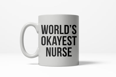 Worlds Okayest Nurse Funny Doctor Hospitcal Career Ceramic Coffee Drinking Mug 11oz Cup