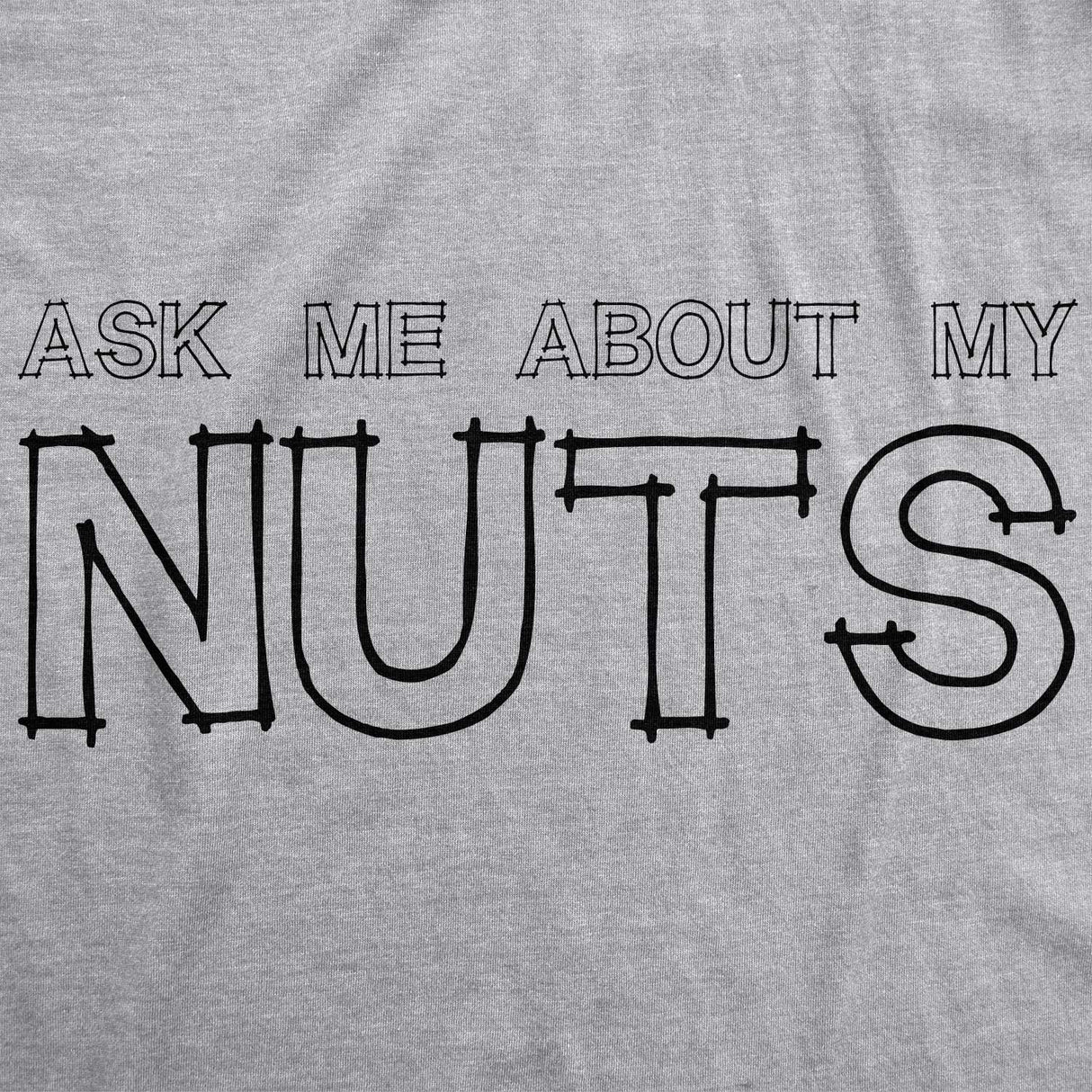 Ask Me About My Nuts Flip Men's Tshirt