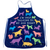 I'm Only Talking To My Dog Today Apron