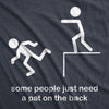 Some People Need A Pat On The Back Men's Tshirt