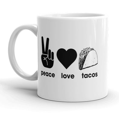 Peace Love Tacos Mug Funny Cinco De Mayo Coffee Cup - 11oz