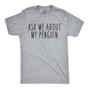 Ask Me About My Penguin Flip Men's Tshirt