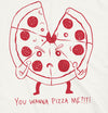 You Wanna Pizza Me?!?! Men's Tshirt