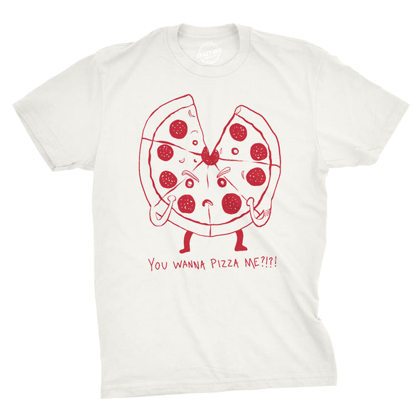You Wanna Pizza Me?!?! Men's Tshirt