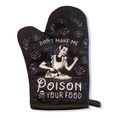 Don't Make Me Poison Your Food Oven Mitt