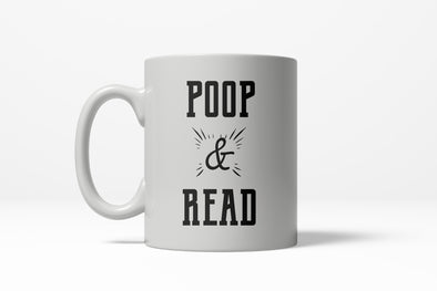 Poop and Read Funny Bathroom Humor Morning Ceramic Coffee Drinking Mug 11oz Cup