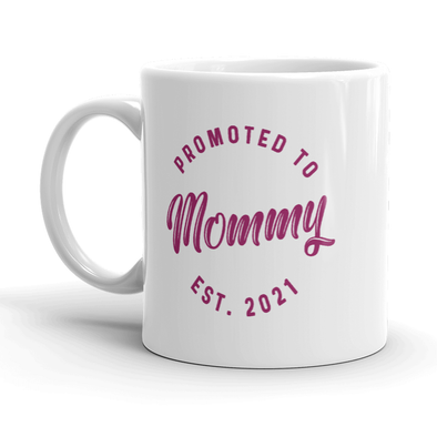 Promoted To Mommy 2021 Mug Funny New Baby Family Graphic Coffee Cup-11oz