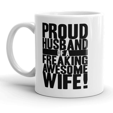 Proud Husband Of An Awesome Wife Mug Funny Valentines Day Coffee Cup  - 11oz