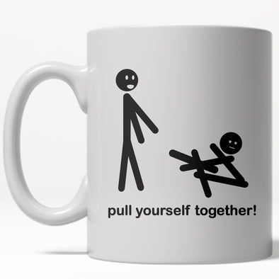 Pull Yourself Together Mug Funny Stick Figure Coffee Cup - 11oz