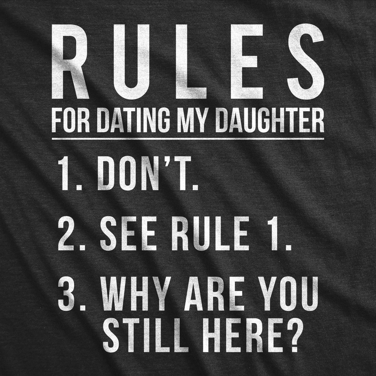 Rules For Dating My Daughter Men's Tshirt