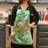 If You're Gonna Be Salty Bring Tequila Apron