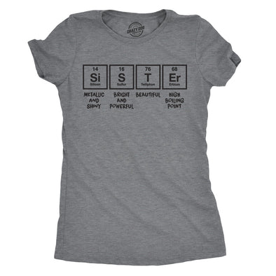 Womens Sister Periodic Table T shirt Funny Nerdy Science Tee For Siblings Cool