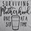 Womens Surviving Motherhood One Sip At A Time Tshirt Funny Coffee Tee For Ladies