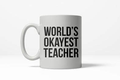 Worlds Okayest Teacher Funny School Education Ceramic Coffee Drinking Mug 11oz Cup