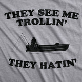 They See Me Trollin' They Hatin' Men's Tshirt
