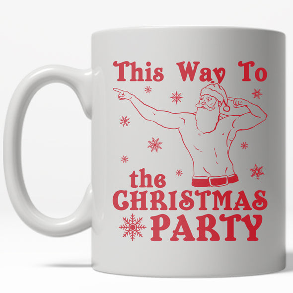 This Way To The Christmas Party Mug Funny Santa Claus Coffee Cup - 11oz