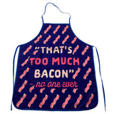 That's Too Much Bacon Sand No One Ever Oven Mitt + Apron