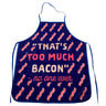 That's Too Much Bacon Sand No One Ever Oven Mitt + Apron