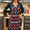 That's Too Much Bacon Sand No One Ever Oven Mitt + Apron
