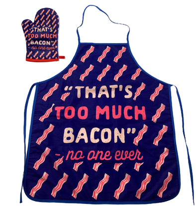 That's Too Much Bacon Sand No One Ever Oven Mitt + Apron