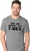 Ask Me About My T-Rex Flip Men's Tshirt