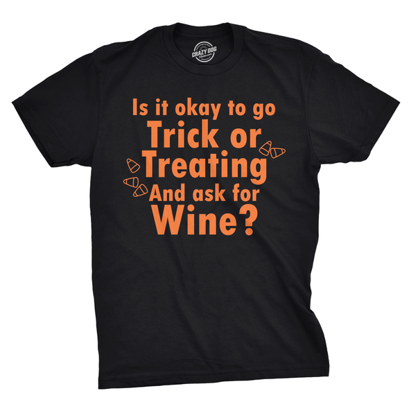 Ask For Wine When You Trick Or Treat Men's Tshirt
