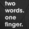 Two Words One Finger Men's Tshirt