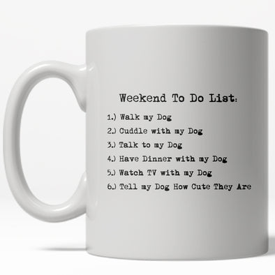 Weekend To Do List Mug Funny Sarcastic Coffee Cup - 11oz