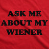 Ask Me About My Wiener Flip Men's Tshirt