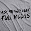 Ask Me Why I Like Full Moons Flip Men's Tshirt