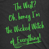 Womens Im The Wicked Witch Of Everything Tshirt Funny Halloween Tee For Ladies