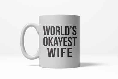 Worlds Okayest Wife Funny Valentines Day Wedding Anniversary Ceramic  Coffee Drinking Mug 11oz Cup
