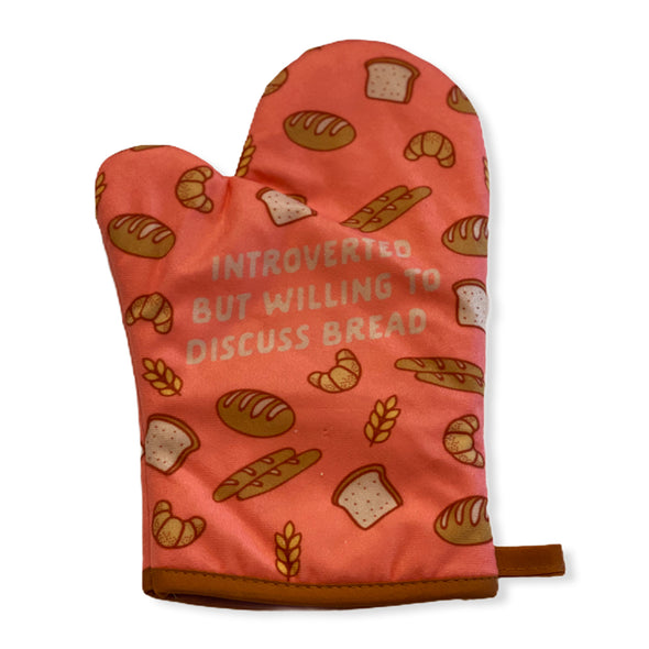 Introverted But Willing To Discuss Bread Oven Mitt
