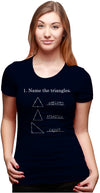 Womens Name The Triangles Funny Math T shirts Sarcasm Novelty I Love Math Tee Humor