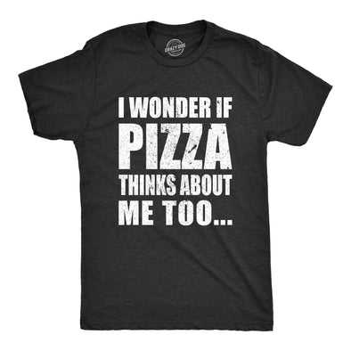 I Wonder If Pizza Thinks About Me Too Men's Tshirt