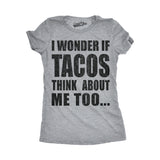 Womens I Wonder If Tacos Think About Me Too Funny Taco Tuesday Sarcastic Cool