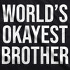 Worlds Okayest Brother Sweatshirt Funny Shirts Big Brother Sister Gift Hoodie