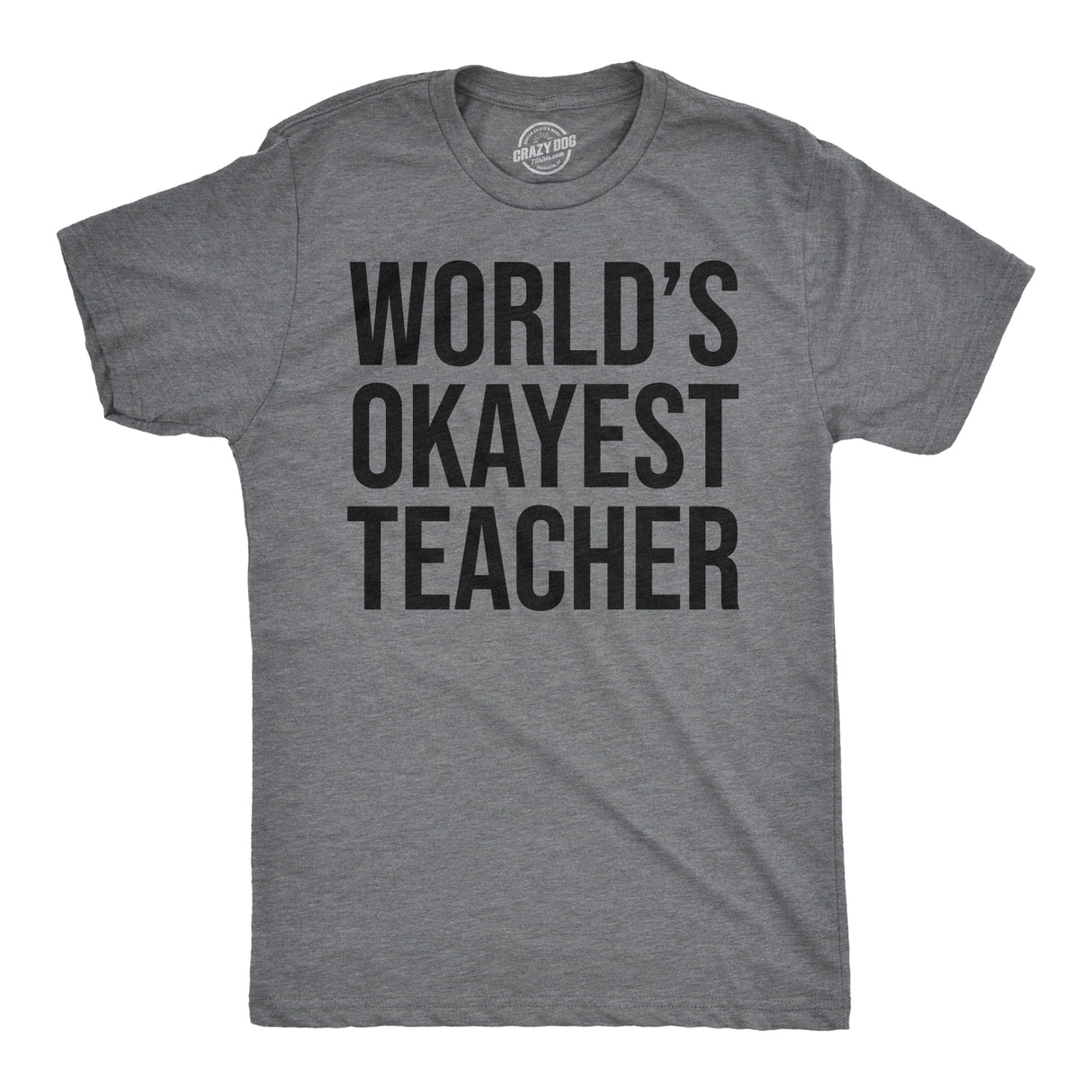 World's Okayest Teacher Men's Tshirt