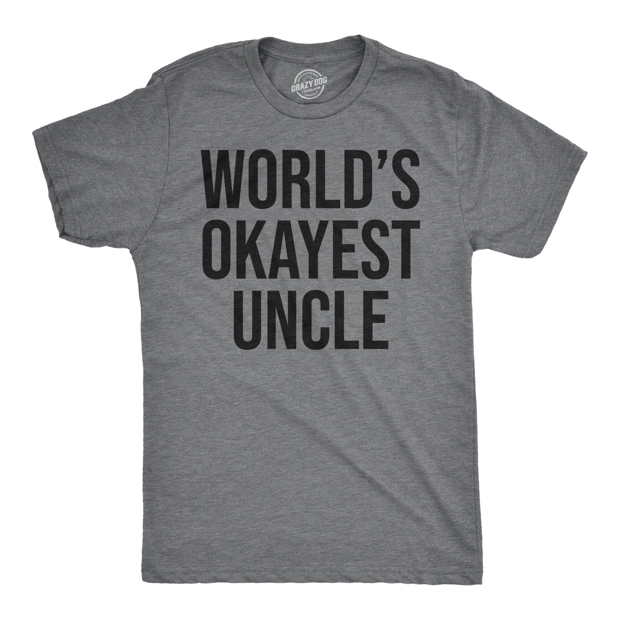 World's Okayest Uncle Men's Tshirt