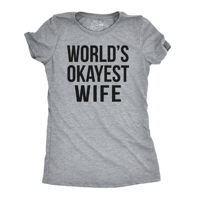 Womens Worlds Okayest Wife TShirt Funny Married Anniversary Tee for Ladies