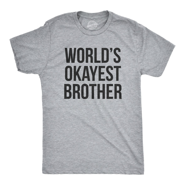 World's Okayest Brother Men's Tshirt