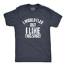I Would Flex But I Like This Shirt Men's Tshirt